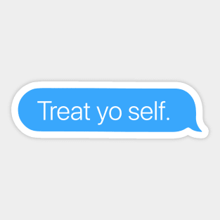 Treat Yo Self Sticker